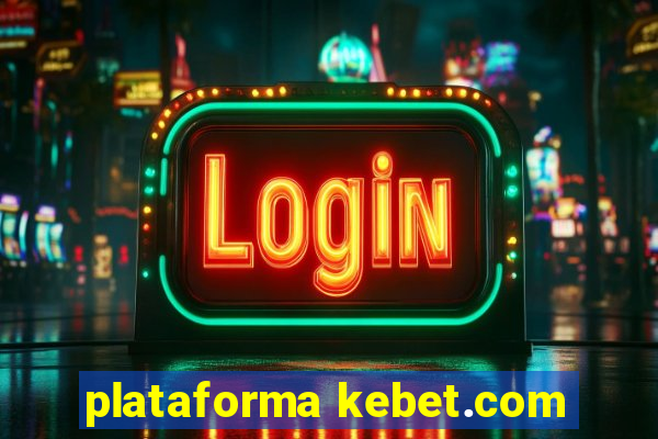 plataforma kebet.com